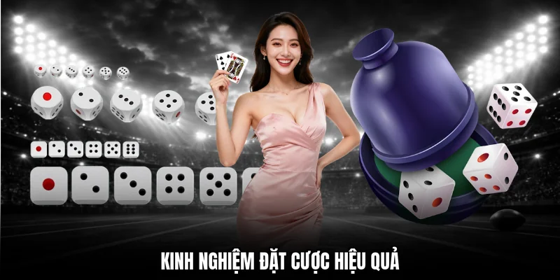 Kinh nghiệm đặt cược hiệu quả